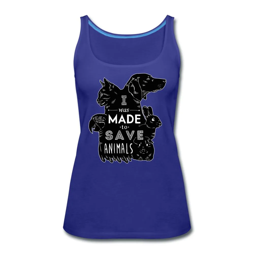 I was made to save animals Women's Tank Top