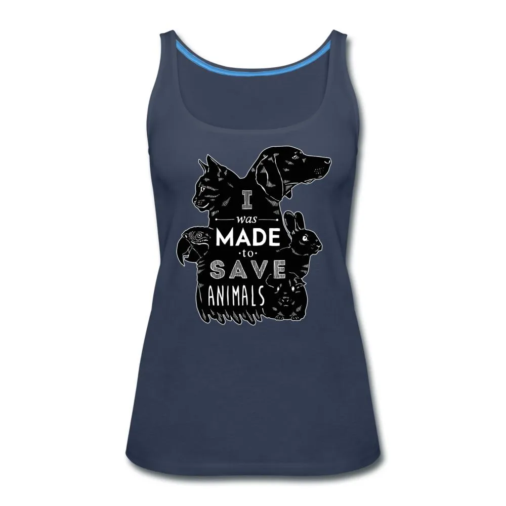 I was made to save animals Women's Tank Top
