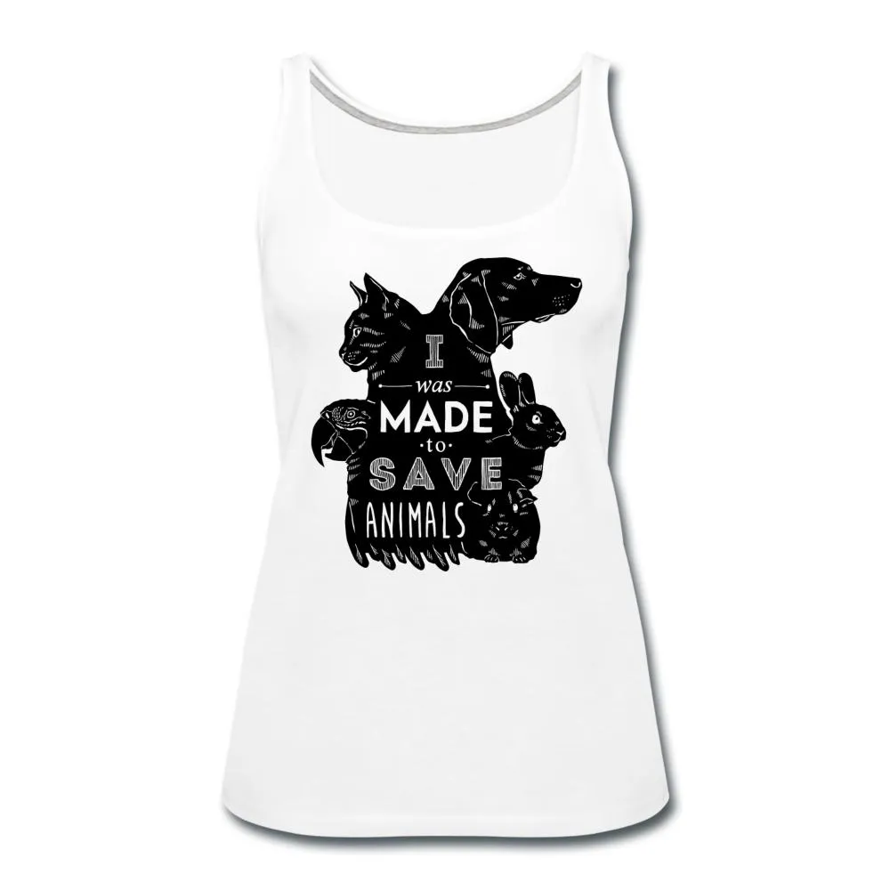 I was made to save animals Women's Tank Top