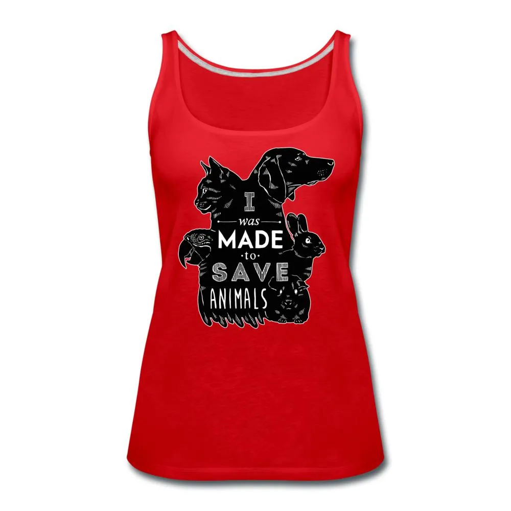 I was made to save animals Women's Tank Top
