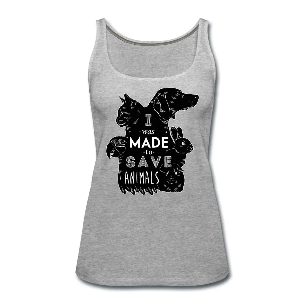 I was made to save animals Women's Tank Top
