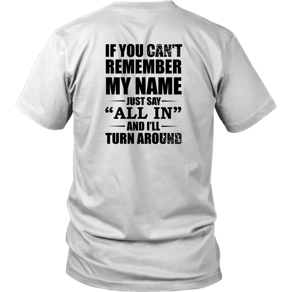 If You Can't Remember My Name - Black Lettering - T-Shirts