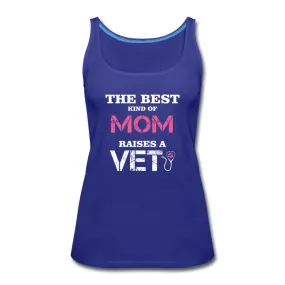 The best kind of Mom raises a Veterinarian Women's Tank Top