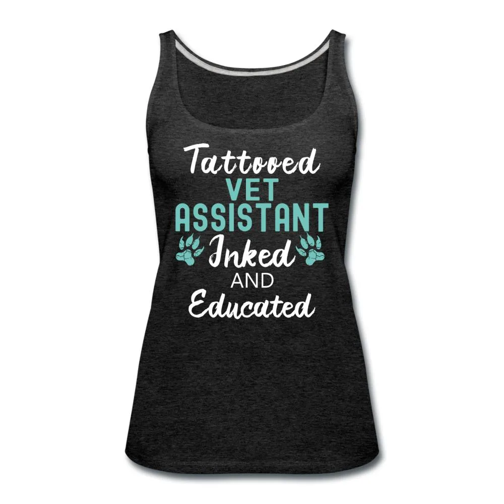 Vet Assistant- Inked and Educated Women's Tank Top