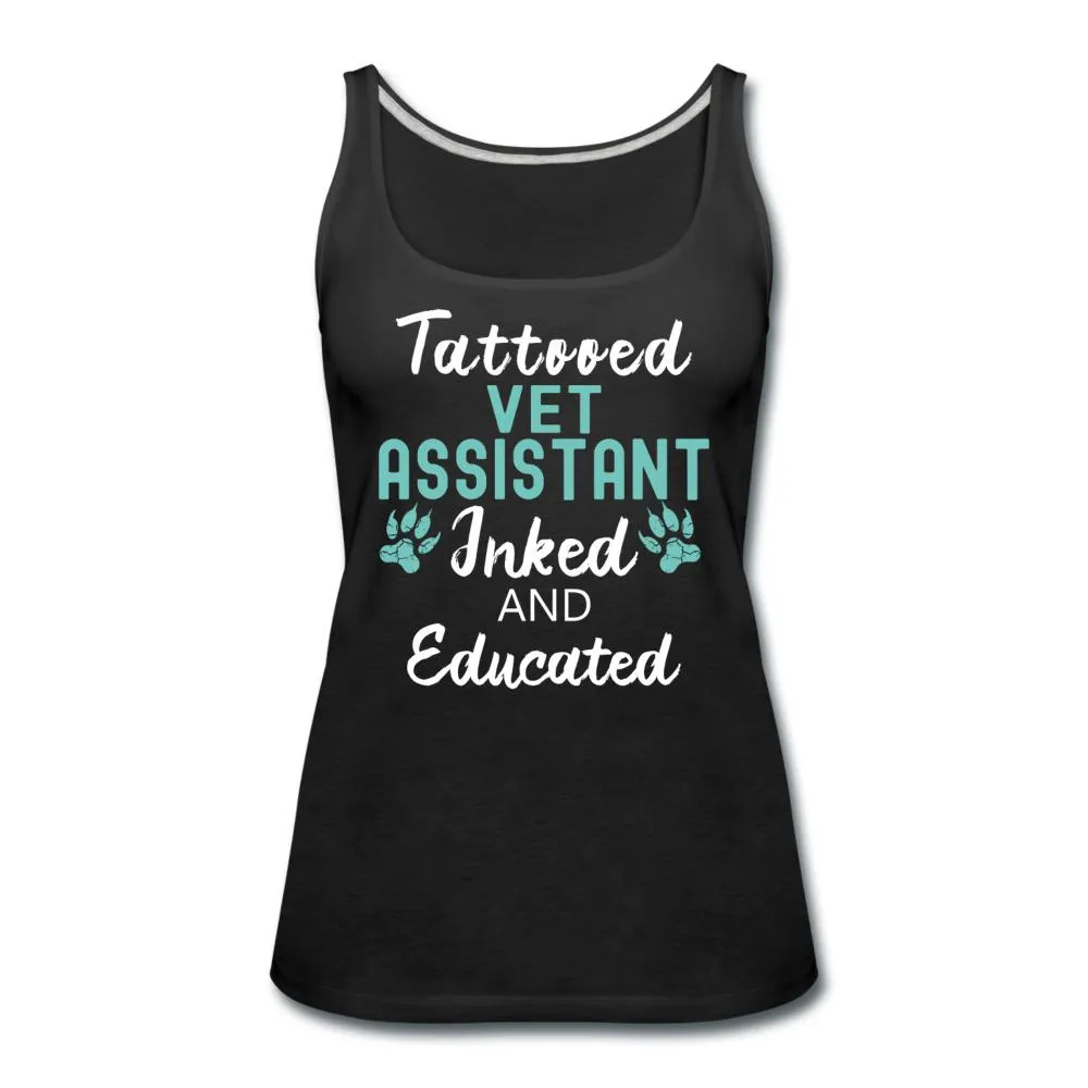 Vet Assistant- Inked and Educated Women's Tank Top