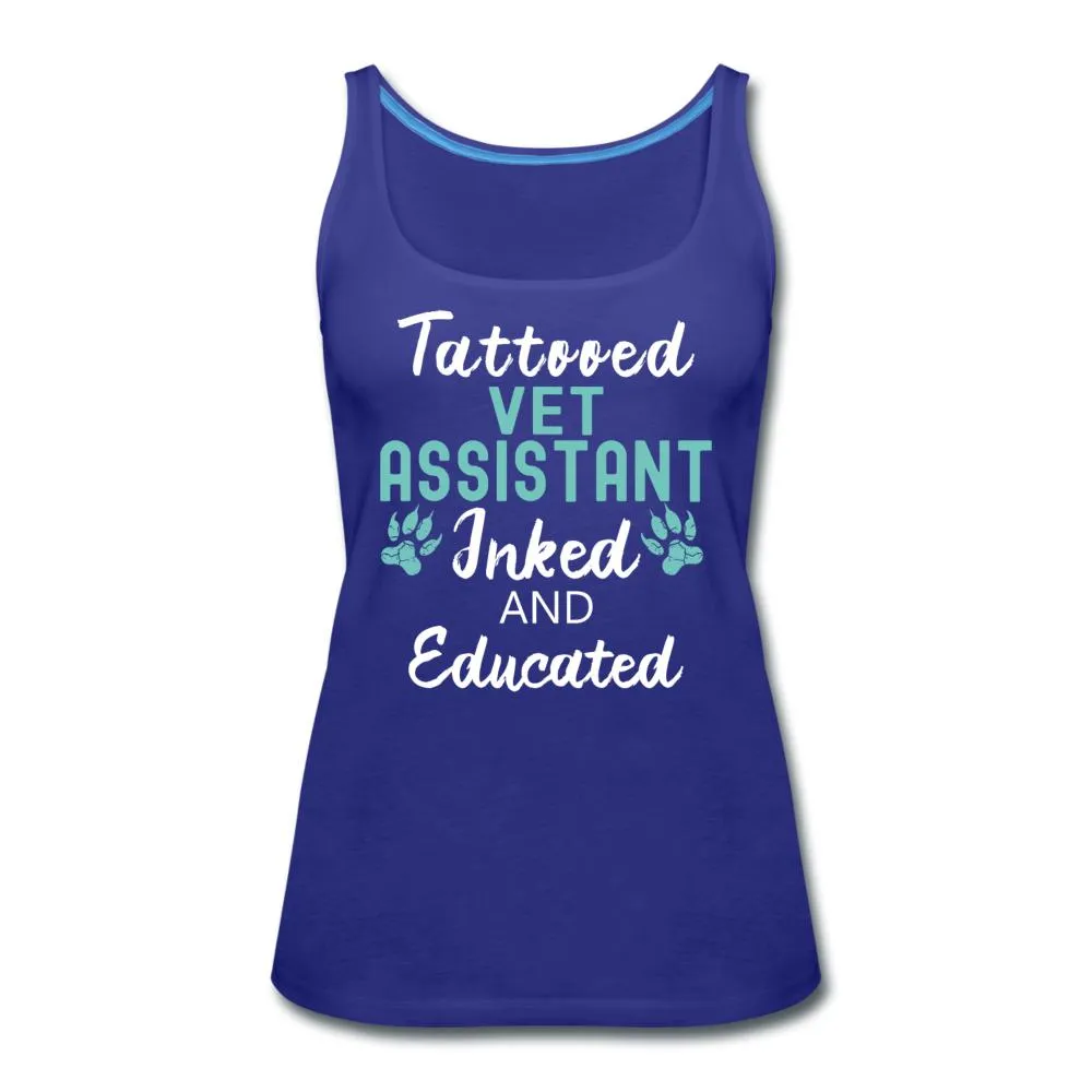 Vet Assistant- Inked and Educated Women's Tank Top