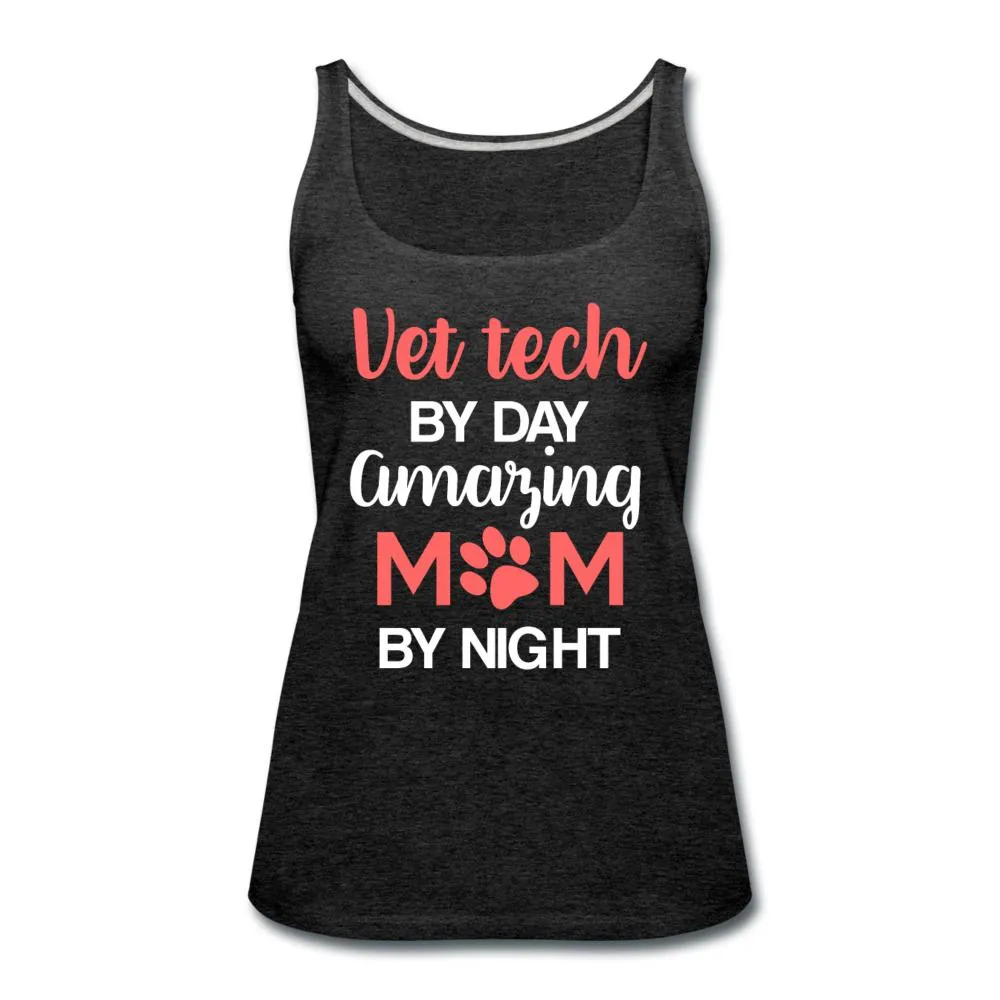 Vet Tech by day amazing Mom by night Women's Tank Top