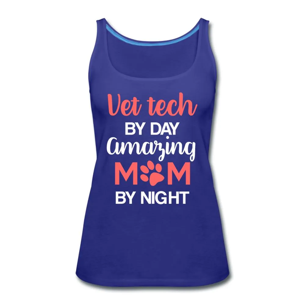 Vet Tech by day amazing Mom by night Women's Tank Top
