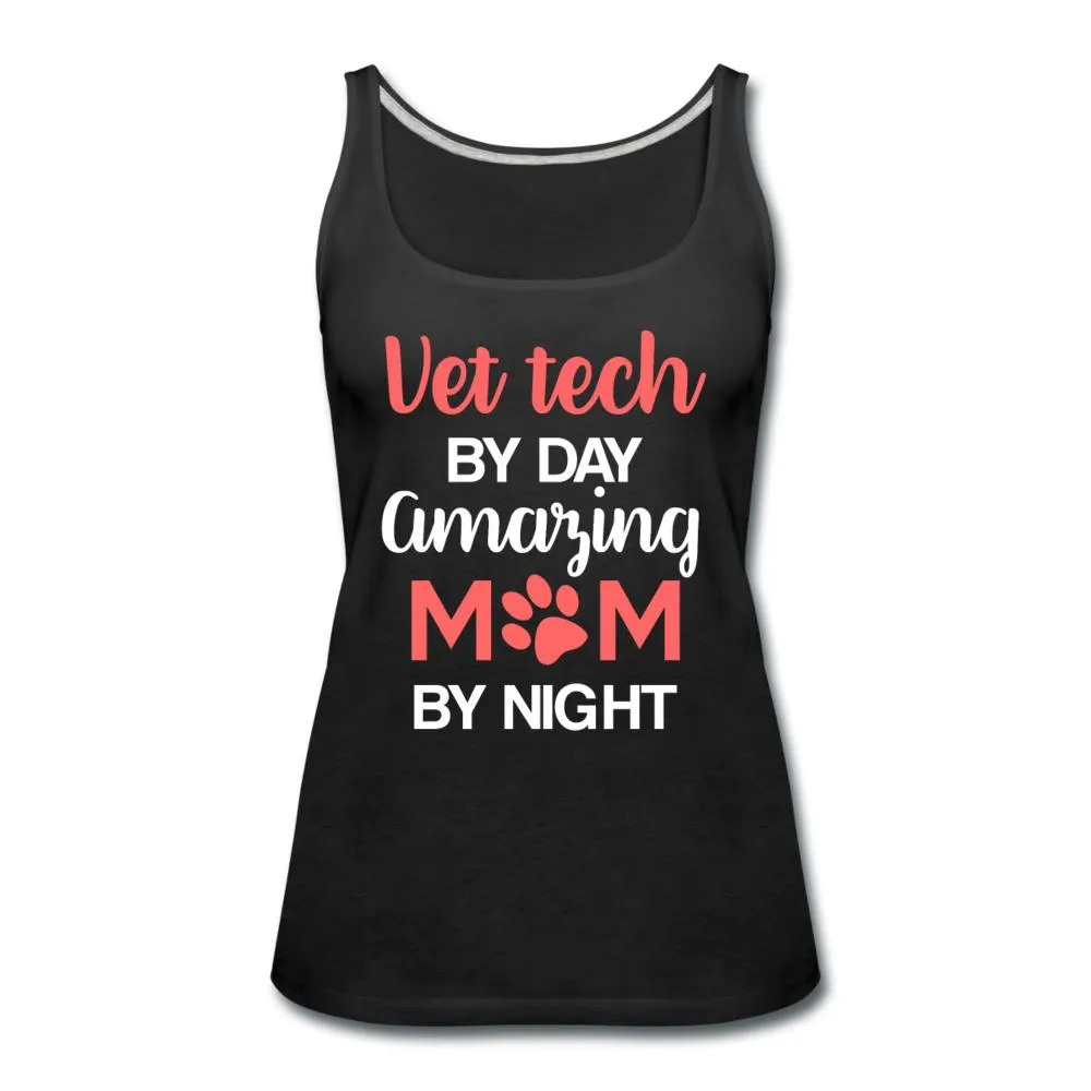 Vet Tech by day amazing Mom by night Women's Tank Top