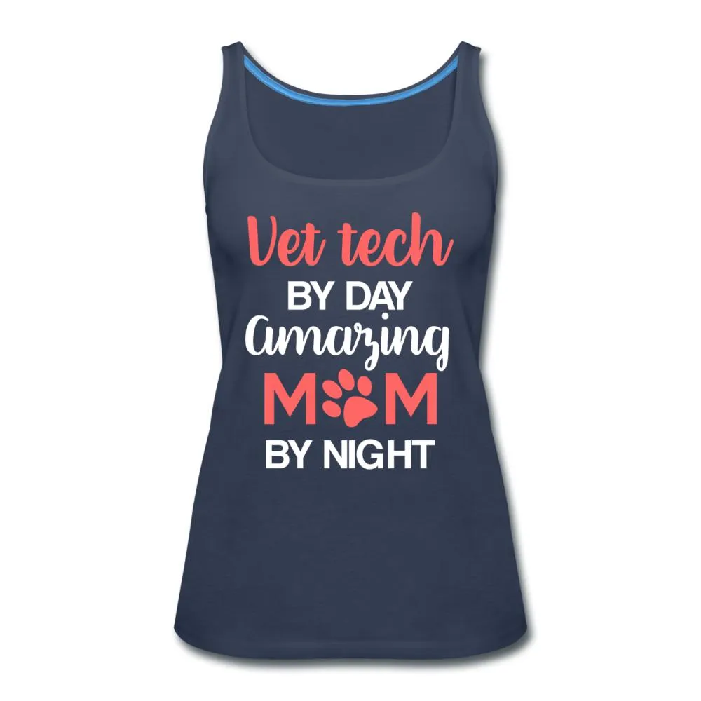 Vet Tech by day amazing Mom by night Women's Tank Top