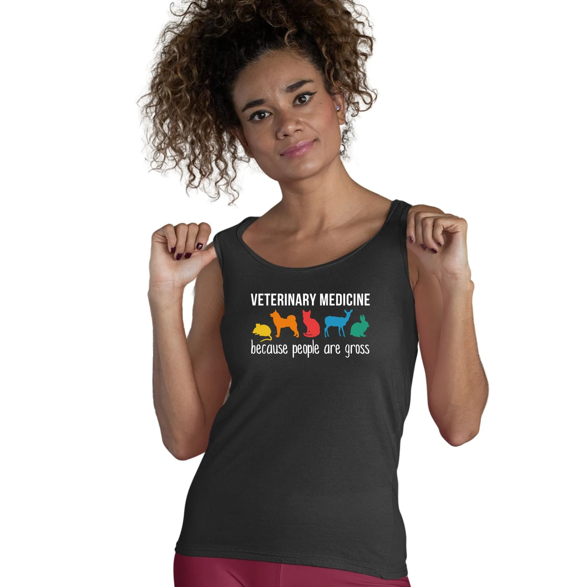 Veterinary medicine: because people are gross Women's Tank Top