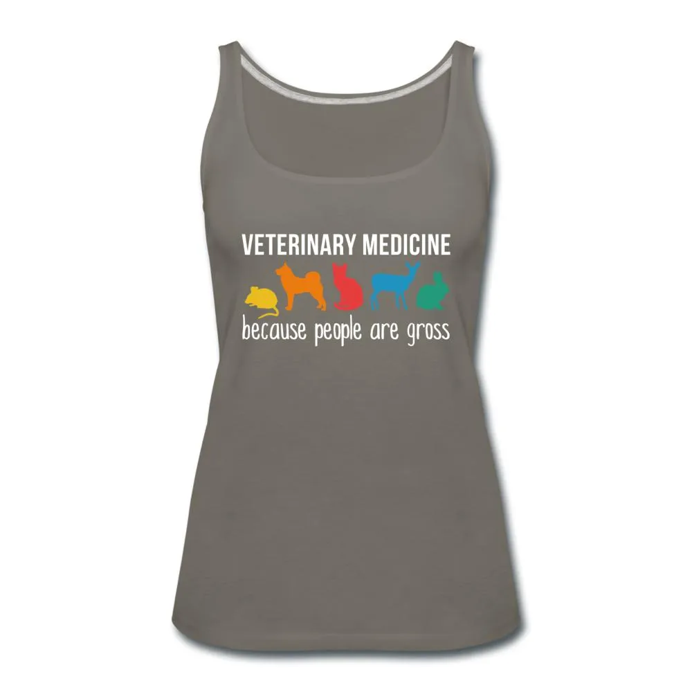 Veterinary medicine: because people are gross Women's Tank Top